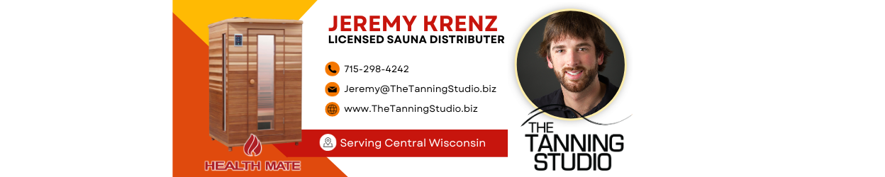 Jeremy Krenz Health Mate licensed sauna distributor. 715-298-4242. jeremy@thetanningstudio.biz www.thetanningstudio.biz serving Central Wisconsin